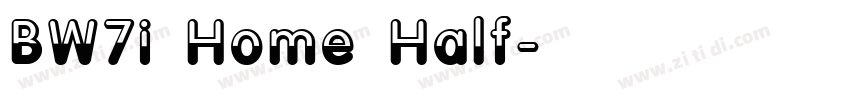 BW7i Home Half字体转换